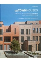 upTOWNHOUSES Die Stadt für das 21. Jahrhundert bauen: Das Stadthaus und die Hamburger Stadtentwicklung | Jovis | 9783868594706 