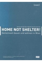 Home not Shelter! 2. Gemeinsam auen und wohnen in Wien | Ralf Pasel, Alexander Hagner, Ralph Boch, Max Hacke, Team Traudi | 9783868595130 | jovis