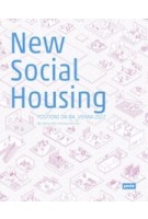 New Social Housing. Positions on the IBA_Vienna 2022 | IBA_Wien 2022, future.lab | 9783868596267 | jovis