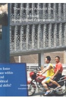 The Things Around Us. 51N4E and Rural Urban Framework | Francesco Garutti | 9783868596687 | jovis