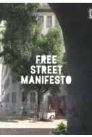 Free Street Manifesto | Free Street Alliance | 9783868597752 | jovis