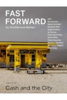 Fast Forward Magazine for Urbanism, Architecture, Real Estate and Future No. 1 Cash and the City | 9783868598575 | jovis