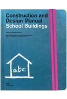 School Buildings. Construction and Design Manual | Natascha Meuser | 9783869220383