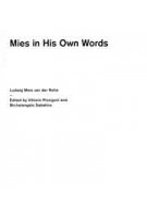 Mies in His Own Words. Complete Writings, Speeches, and Interviews 1922 -1969 | Vittorio Pizzigoni, Michelangelo Sabatino | 9783869223070 | DOM