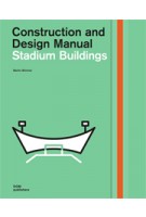 Stadium Buildings. Construction and Design Manual | Martin Wimmer | 9783986664152