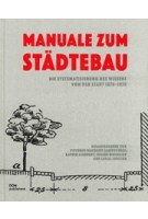 Manuale zum Städtebau | die Systematisierung des Wissens von der Stadt | Vittorio Magnago Lampugnani | 9783869225395 | DOM