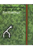 Zoo Buildings. Construction and Design Manual | Natascha Meuser | 9783869226804 | DOM Publishers