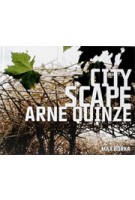 Cityscape. Arne Quinze | 9783899552034