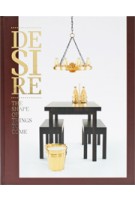 Desire. The Shape of Things to Come | Andrej Kupetz, Sven Ehmann, Shonquis Moreno, Adeline, Robert Klanten | 9783899552188