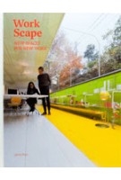 WorkScape. New Spaces for New Work | Sofia Borges, Sven Ehmann, Robert Klanten | 9783899554953