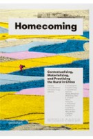 Homecoming. Contextualizing, Materializing and Practicing the Rural in China | Christiane Lange, Joshua Bolchover, John Lin | 9783899555042