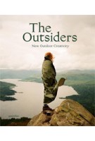 The Outsiders. New Outdoor Creativity | Jeffrey Bowman, Sven Ehmann, Robert Klanten | 9783899555134