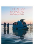 The New Nomads. Temporary Spaces and a Life on the Move | Sven Ehmann, ­Michelle Galindo, Robert Klanten | 9783899555585