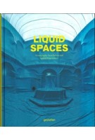 Liquid Spaces. Scenography, Installations and Spatial Experiences | 9783899555615 | gestalten