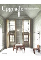 Upgrade. Home Extenstions, Alterations and Refurbishments | 9783899556995 | Gestalten 