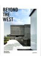 Beyond the West. New Global Architecture | 9783899558791 | gestalten
