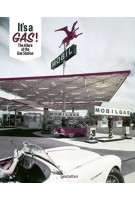 It's a GAS! The Allure of the Gas Station | Sascha Friesike | 9783899559286 | gestalten