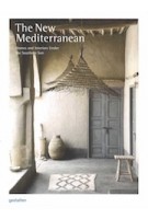 The New Mediterranean. Homes and Interiors under the Southern Sun | 9783899559811 | gestalten