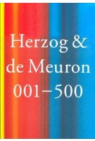 Herzog & de Meuron 001 - 500. Index of The Work of Herzog & de Meuron 1978 – 2019 (paperback edition) | Michel Kessler | 9783906313269 | Simonett & Baer