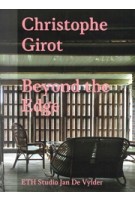 Christophe Girot. Beyond the Edge | Jan De Vylder, Annamaria Prandi | 9783907363171 | ETH Studio Jan De Vylder