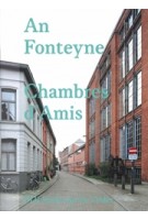 An Fonteyne. Chambres d'Amis | Jan De Vylder; Annamaria Prandi | 9783907363188 | ETH Studio Jan De Vylder