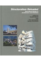Structuralism Reloaded. Rule-Based Design in Architecture | Tomás Valena, Tom Avermaete, Georg Vrachliotis | 9783936681475