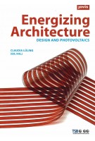 Energizing Architecture | Claudia Lüling (ed.) | jovis | 9783939633716