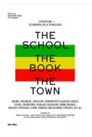 The School, The Book, The Town. Logbook. Ethiopia in a Timeline | Marc Angélil, Cary Stress, Charlotte Malterre Barthes | 9783944074047