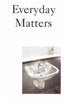 Everyday Matters. Contemporary Approaches to Architecture | Vanessa Grossman, Ciro Miguel | 9783944074399 | Ruby Press