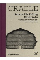 Natural Building Materials. Clay, Earth, Loam, Straw, Grass, Hemp, Reed, Seaweed, Jute, Bamboo, Cork, Cellulose, Wool, Mycelium | 9783945539453 | ff publishers
