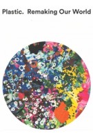 Plastic. | Remaking Our World | 9783945852477 | VITRA