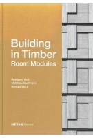 Building in Timber. Room Modules | Wolfgang Huß, Matthias Kaufmann, Konrad Merz | 9783955534943 | Edition DETAIL