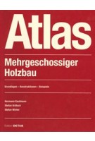 Atlas Mehrgeschossiger Holzbau. Grundlagen - Konstruktionen - Beispiele | 9783955535568 | Edition DETAIL