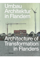 Architecture of Transformation in Flanders - Umbau-Architektur in Flandern | Florian Heilmeyer, Sandra Hofmeister | 9783955536305 | DETAIL