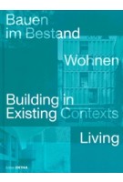 Building in Existing Contexts, Bauen im Bestand - Living, Wohnen - 9783955536343 - DETAIL - Sandra Hofmeister (ed.)