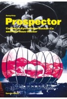 Prospector. Casting an Eye on Haus-Rucker-Co and Post-Haus-Rucker | Zamp Kelp, Ludwig Engel | 9783959054256 | Spector Books