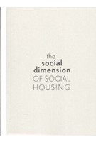 The Social Dimension of Social Housing | Simon Güntner, Juma Hauser, Judith M. Lehner, Christoph Reinprecht | 9783959056533 | Spector Books