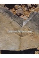 Pre-Architectures | Silvia Franceschini, Nikolaus Hirsch, Spyros Papapetros | 9783959058728 | Spector Books