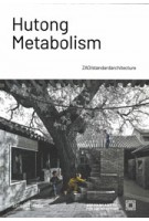 Hutong Metabolism. ZAO/standardarchitecture | 9783966800150 | ArchiTangle