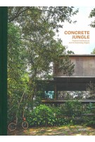 Concrete Jungle. Tropical Architecture and its Surprising Origins | 9783967040890 | gestalten