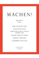 MACHEN! Die deutschen Gewinner der Holcim Awards 2011/2012 | Der Holcim Foundation for Sustainable Construction | 9783981343670