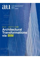 Architectural Transformations via BIM - a+u Special Issue | 9784900211681