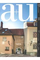 a+u 555. 16:12 Latvia | 9784900212022 | 4910019731269 | a+u magazine