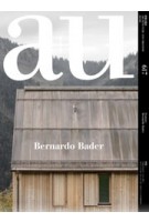 a+u 617 2022:02 Bernardo Bader | 9784900212749 | a+u magazine