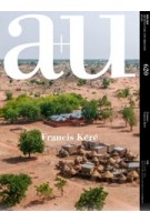 a+u 620. 2022:05. Francis Kéré | 9784900212770 | 4910019730521 | a+u magazine