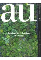 a+u 622. 2022:07 Landscape Urbanism in France | 9784900212794 | 4910019730729 | a+u magazine