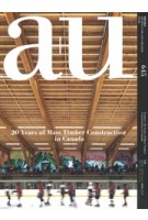 a+u 645. 2024:06. 20 Years of Mass Timber Construction in Canada | 9784900213043 | 4910019730644 | a+u publishing