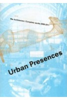 Urban Presences. NIO Architecten Complete Works 2000-2011 | 9787214075246