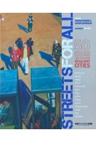 Streets for All. 50 Ideas for Shaping Resilient Cities | Vinayak Bharne, Shyam Khnadekar | 9788195440900 | myliveablecity