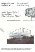 Project Stories Volume 1. Architectural Practice Today. Atelier Tomas Dirrix - Studio Muoto - Erika Nakagawa Office | 9788269185645 | Bergen School of Architecture